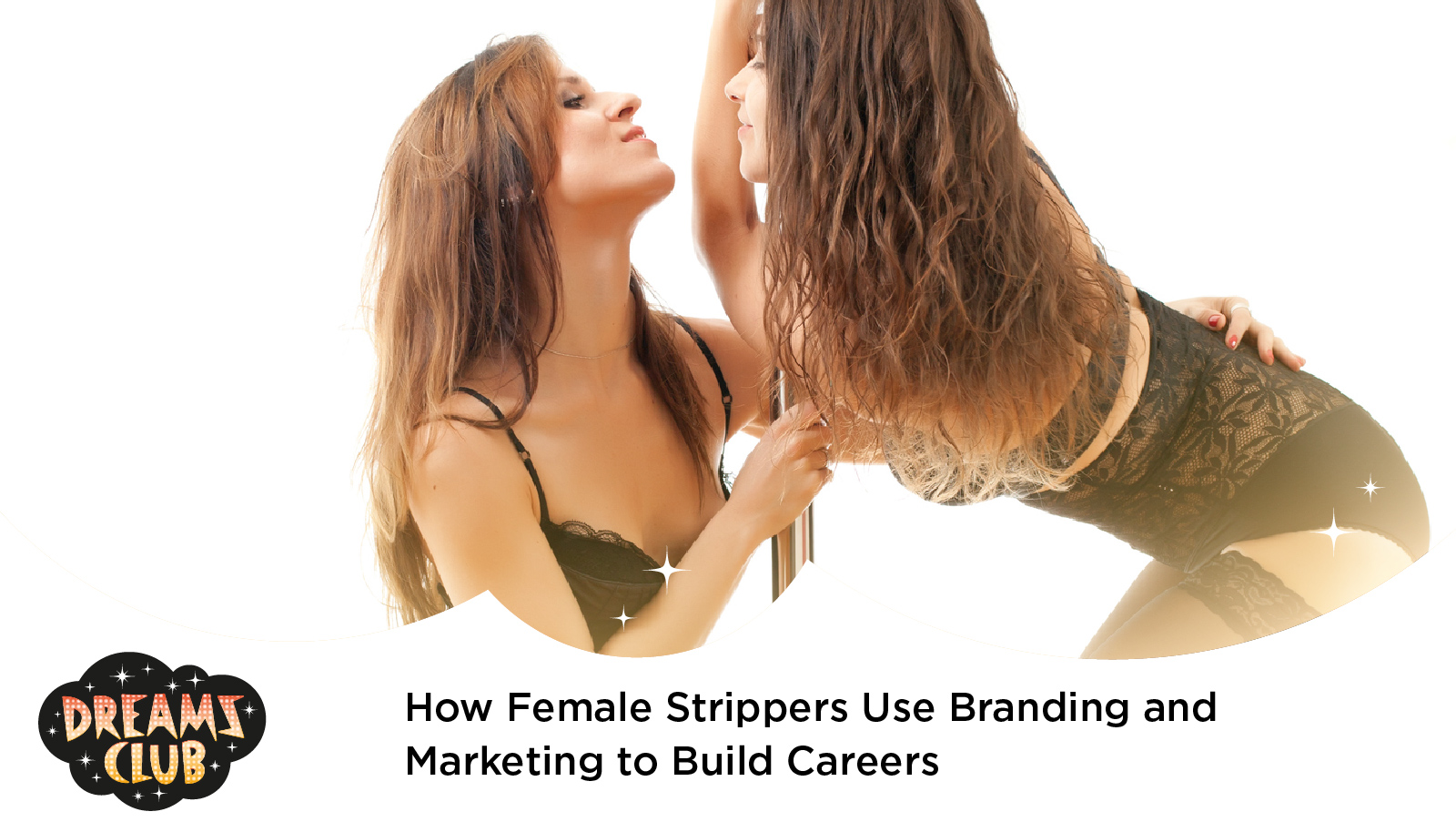 How Female Strippers Use Branding and Marketing to Build Careers - female strippers Los Angeles, CA female stripper Club Los Angeles - female strippers near me - #1 female strippers in LA
