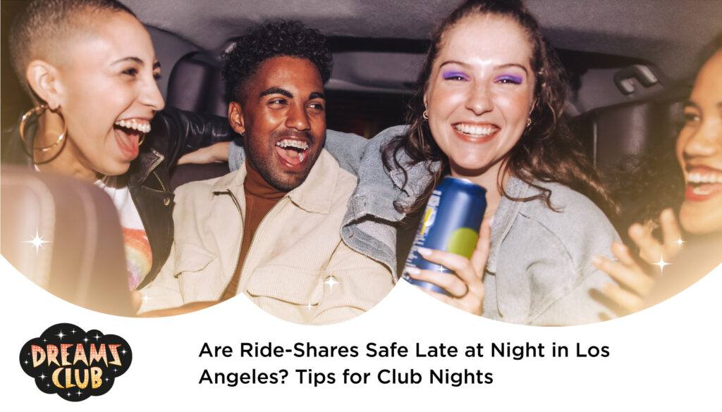 Are Ride-Shares Safe Late at Night in Los Angeles? Tips for Club Nights - strip club Los Angeles - Best Strip Club LA - female strip club Los Angeles - strip club near me - best strip club in Los Angeles - #1 strip club in LA - top 10 strip clubs in Los Angeles - strip club la