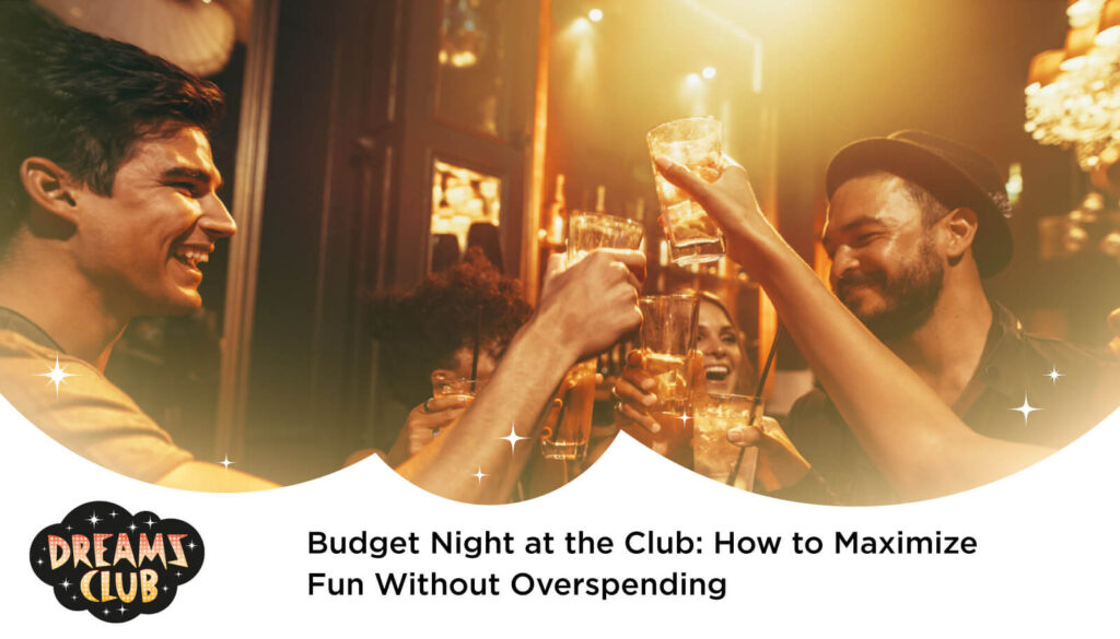 Budget Night at the Club: How to Maximize Fun Without Overspending - strip club Los Angeles - Best Strip Club LA - female strip club Los Angeles - strip club near me - best strip club in Los Angeles - #1 strip club in LA - top 10 strip clubs in Los Angeles - strip club la
