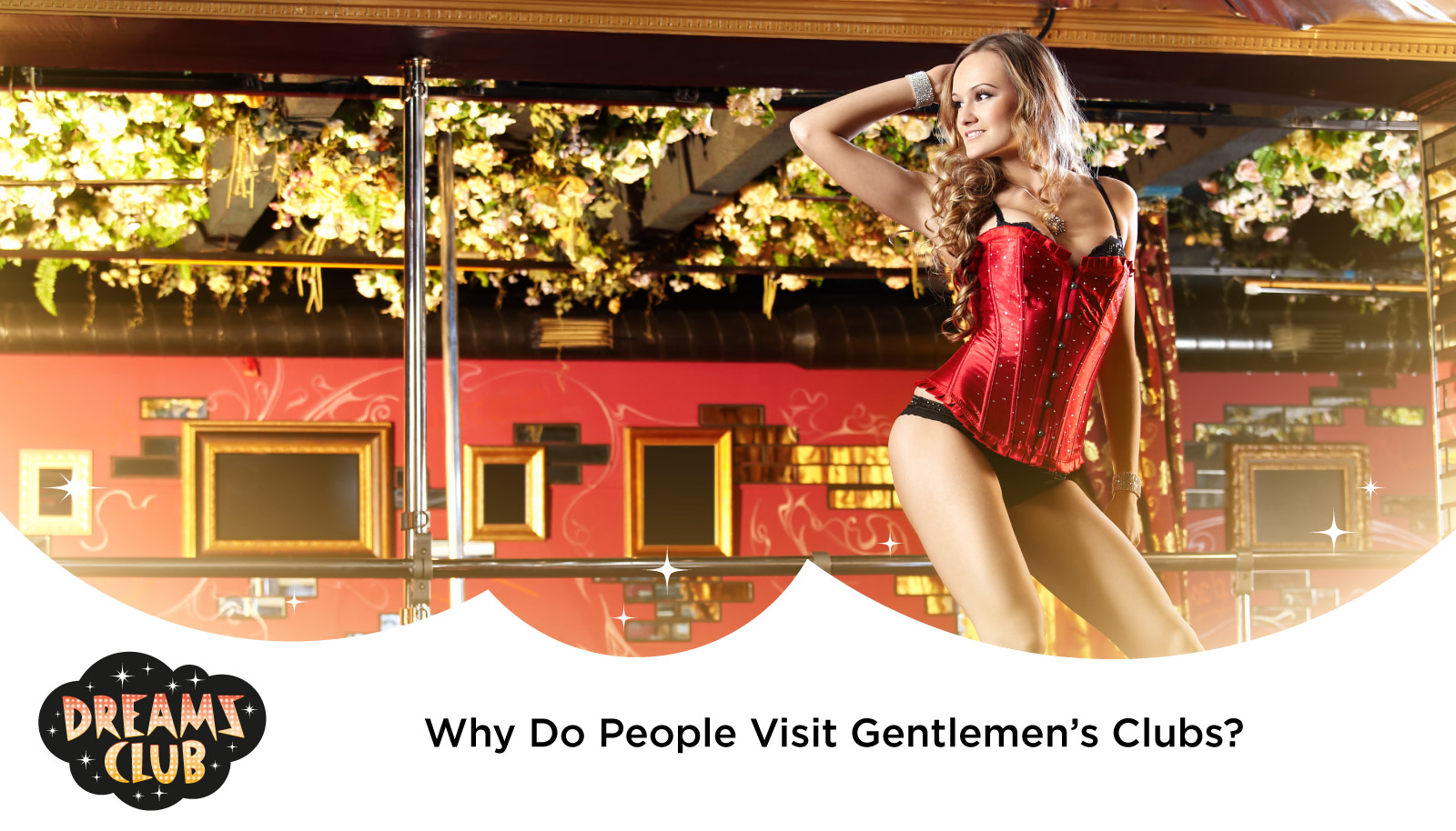 Why Do People Visit Gentlemen’s Clubs?