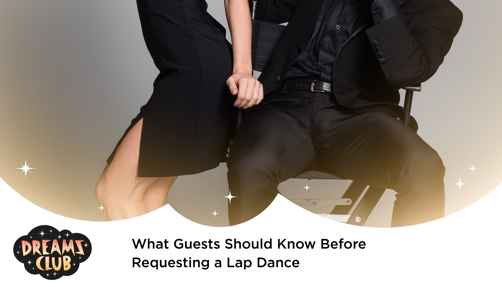 What Guests Should Know Before Requesting a Lap Dance